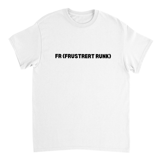 Fr (Frustrert Runk) T-skjorte