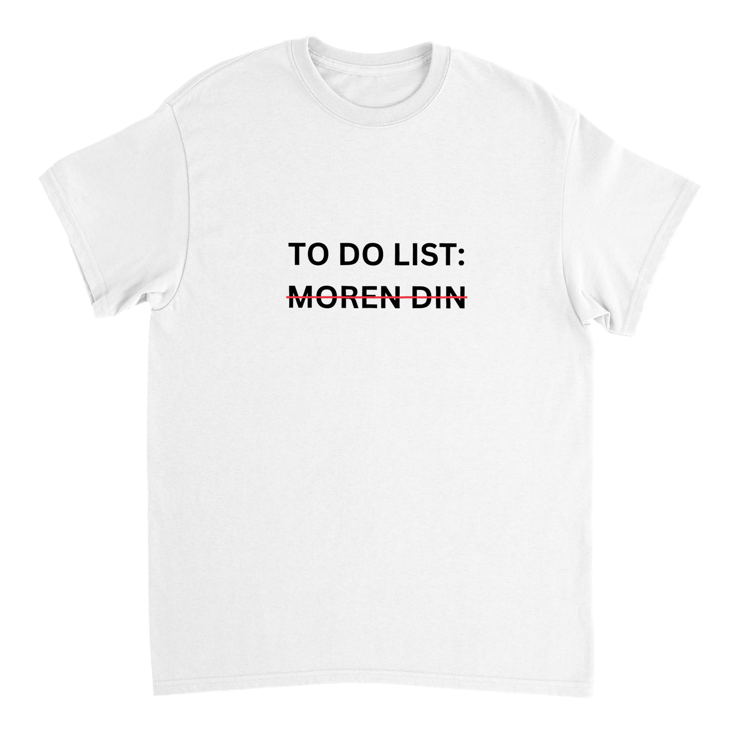 To Do List Moren Din T-skjorte