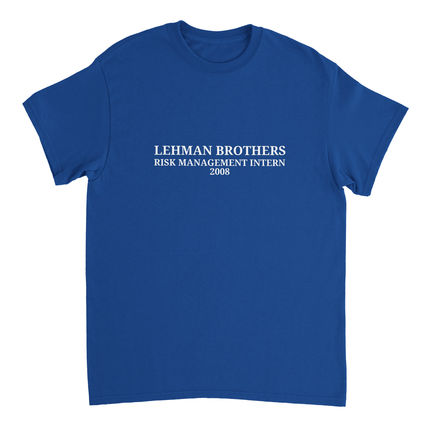 Lehman Brothers Risk Management Intern 2008 T-skjorte