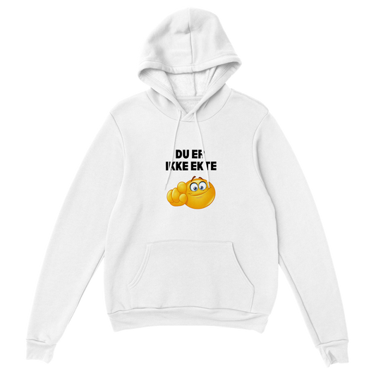 Du Er Ikke Ekte Hoodie