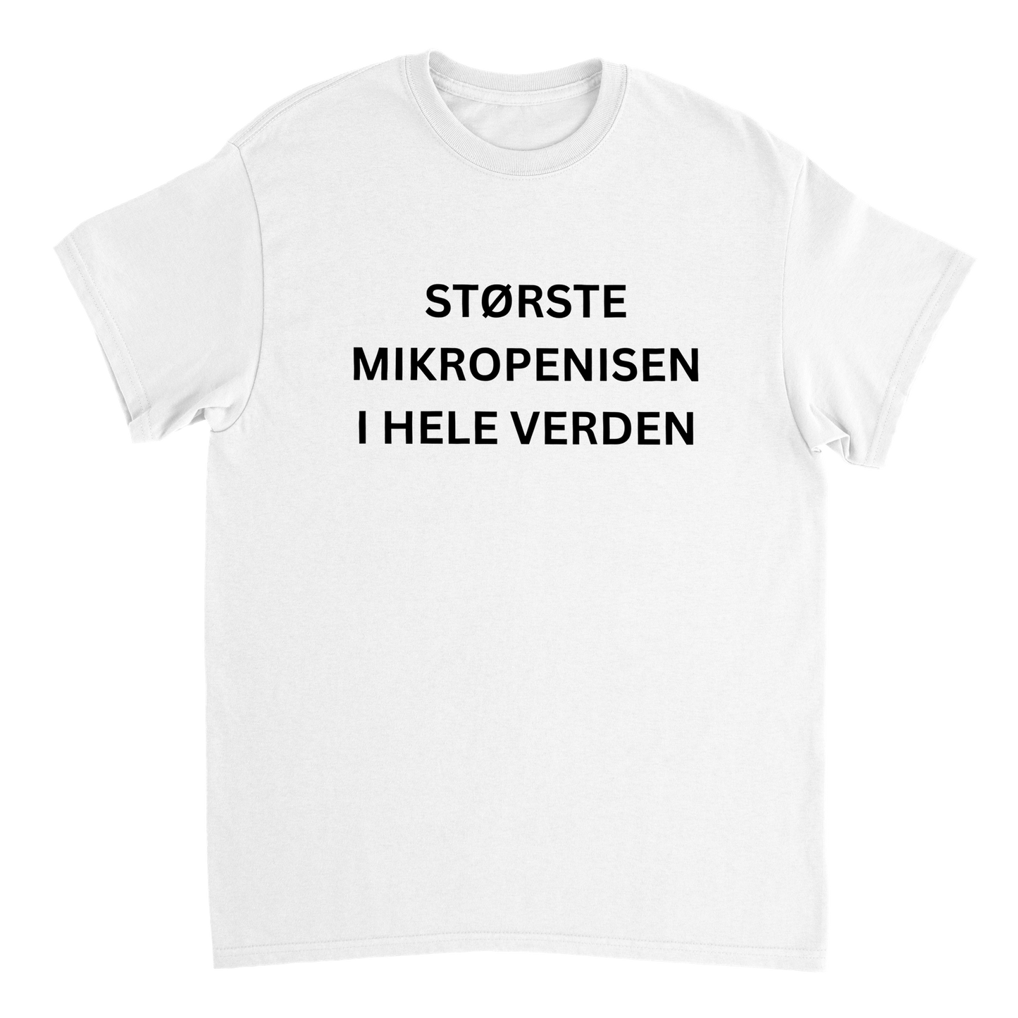 Største Mikropenisen I Hele Verden T-skjorte