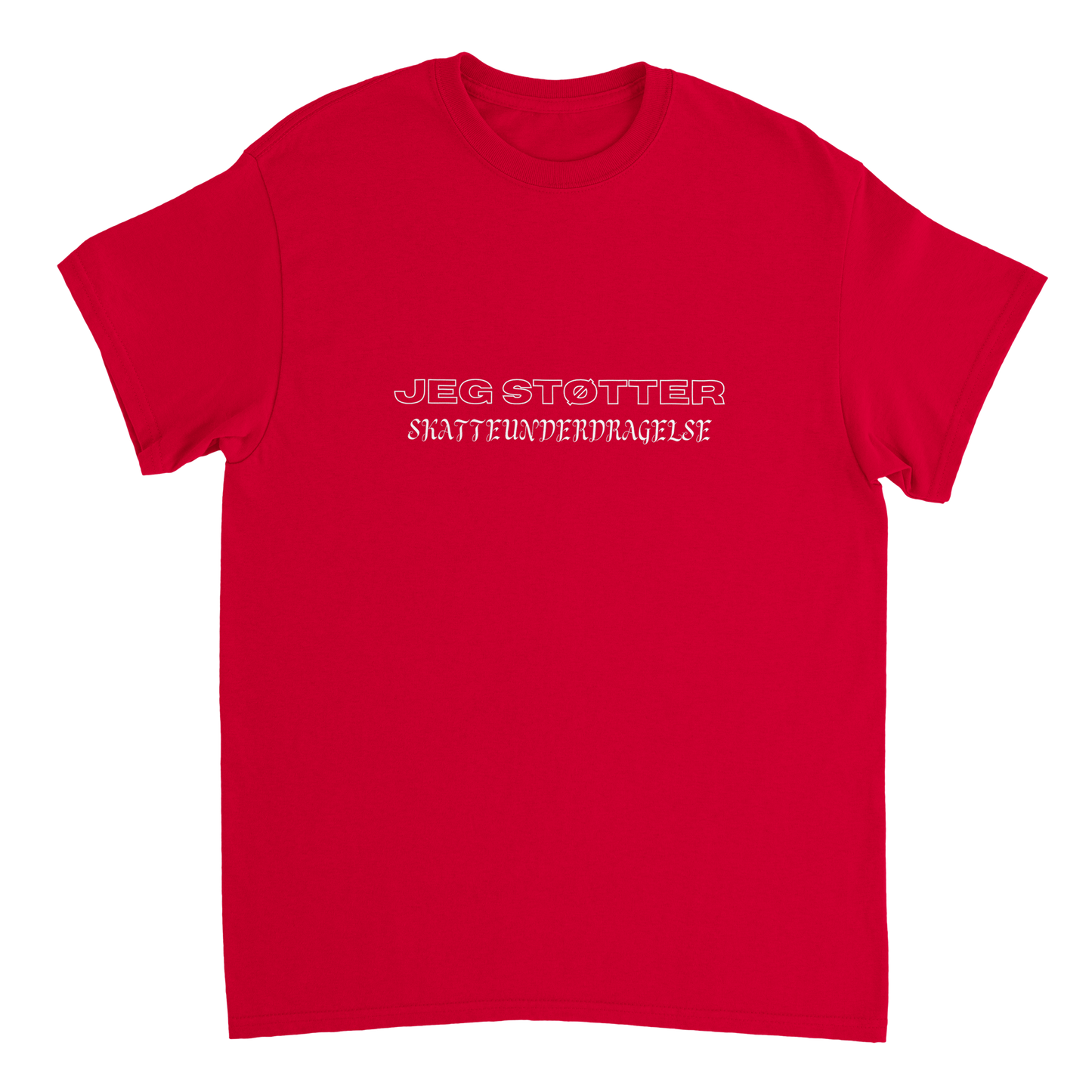 Jeg Støtter Skatteunderdragelse T-skjorte